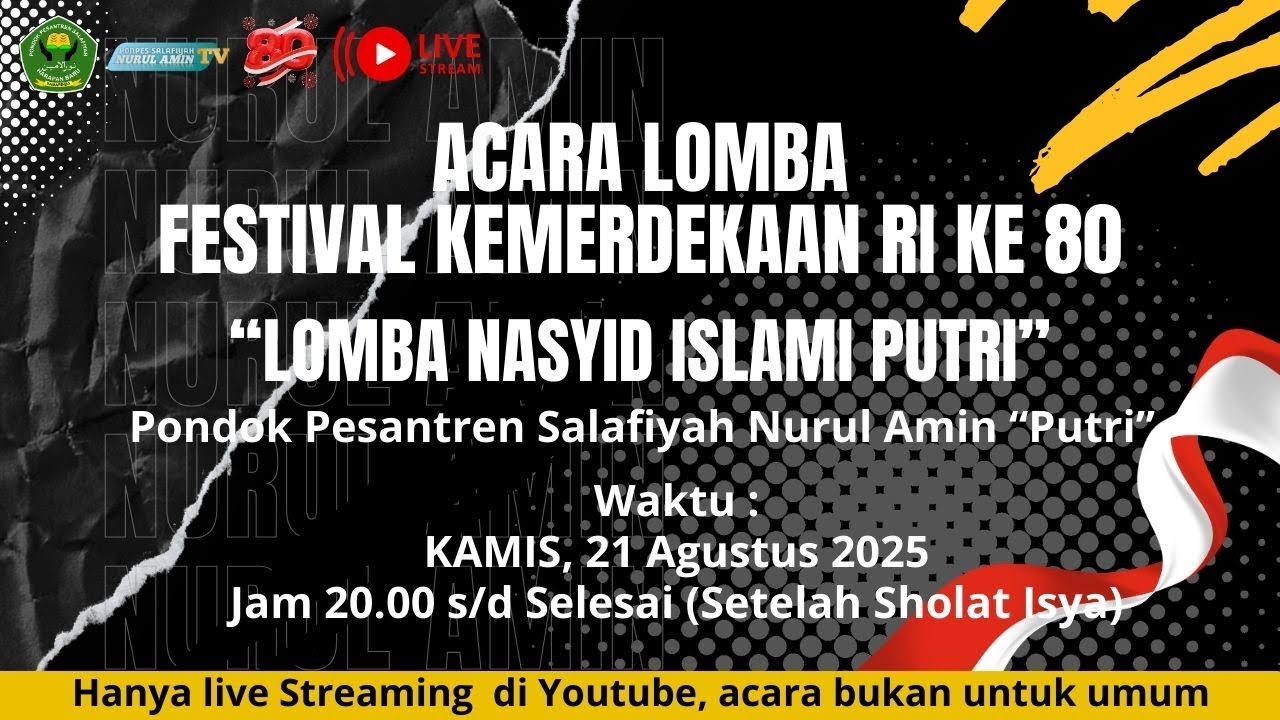 21.08.2025 | *LIVE** ACARA L0MBA NASYID ISLAMI PUTRI PONPES SALAFIYAH NURUL AMIN