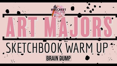 ART MAJORS: Brain Dump