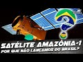 Satélite Amazônia 1: Por que não o lançamos daqui do Brasil?