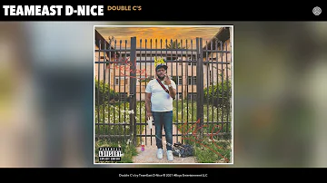 TeamEast D-Nice - Double C's (Official Audio)