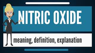 What is NITRIC OXIDE? ما هو أكسيد النيتريك؟ معنى وتعريف وشرح