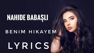 NAHIDE BABASHLI - BENIM HIKAYEM LYRICS TEXT НАХИДЕ БАБАШЛИ - БЕНИМ ХИКАЙЕМ