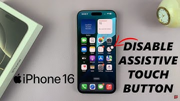 How To Turn OFF Assistive Touch Button On iPhone 16 / 16 Pro