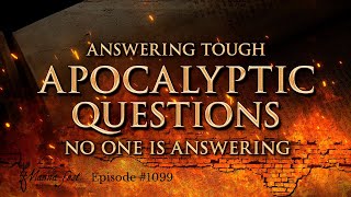 Answering Tough Apocalyptic Questions | Episode #1099 | Perry Stone