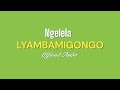 Ngelela Lyambamigongo Official Audio