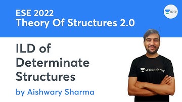 L 59 | ILD of Determinate Structures | Theory Of Structures 2.0 #ESE | Aishwary Sharma