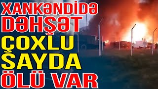 Xankəndidə DƏHŞƏTLİ partlayış- çoxlu sayda ölü və yaralılar var - Xəbəriniz Var? -Media Turk TV