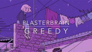 pLasterbrain - GREEDY (edited)