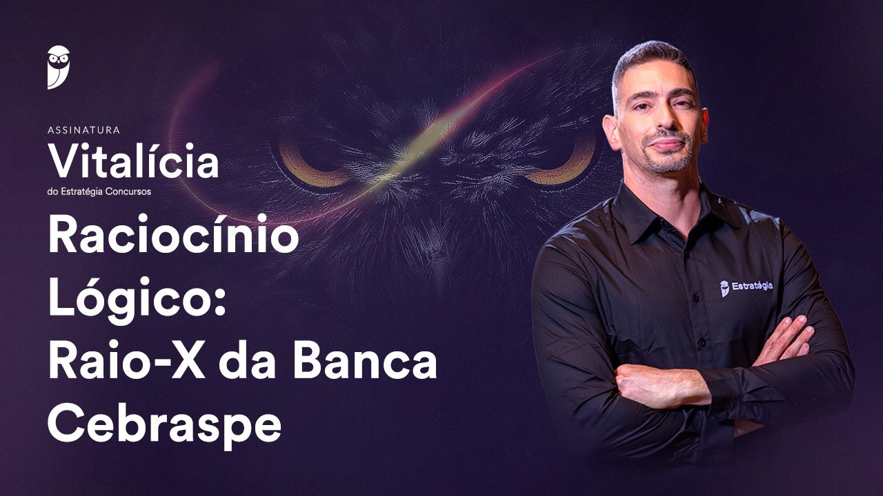 Raciocínio Lógico: Raio-X da Banca Cebraspe - Assinatura Vitalícia Concursos