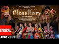 Chaudhary lyrical amit trivedi  jubin nautiyal mame khan yohani  bhavin aayushi  bhushan k