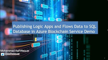 Publishing Logic Apps and Flows Data to SQL Database in Azure Blockchain Service