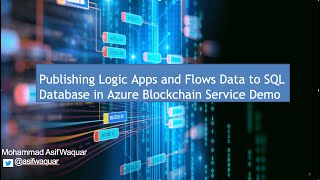 Publishing Logic Apps and Flows Data to SQL Database in Azure Blockchain Service