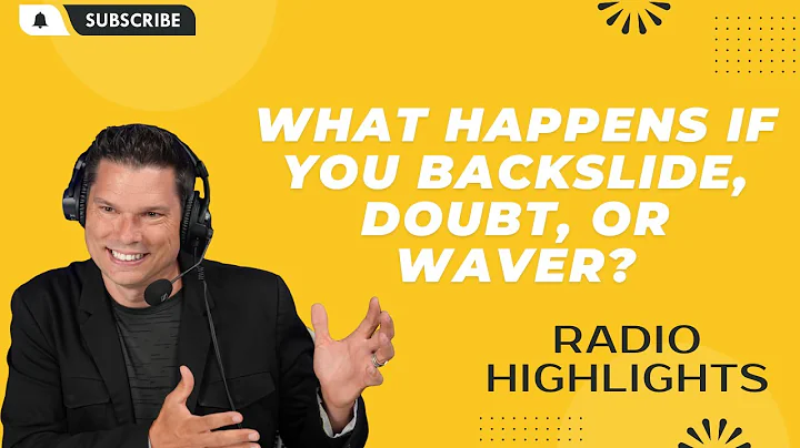 What Happens if You Backslide, Doubt, or Waver? | Andrew Farley