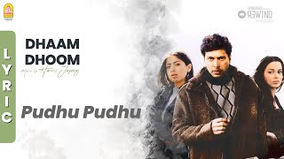 Video-Miniaturansicht von „Pudhu Pudhu - Lyric Video | Dhaam Dhoom | Jayam Ravi | Kangana Ranaut | Harris Jayaraj | Ayngaran“