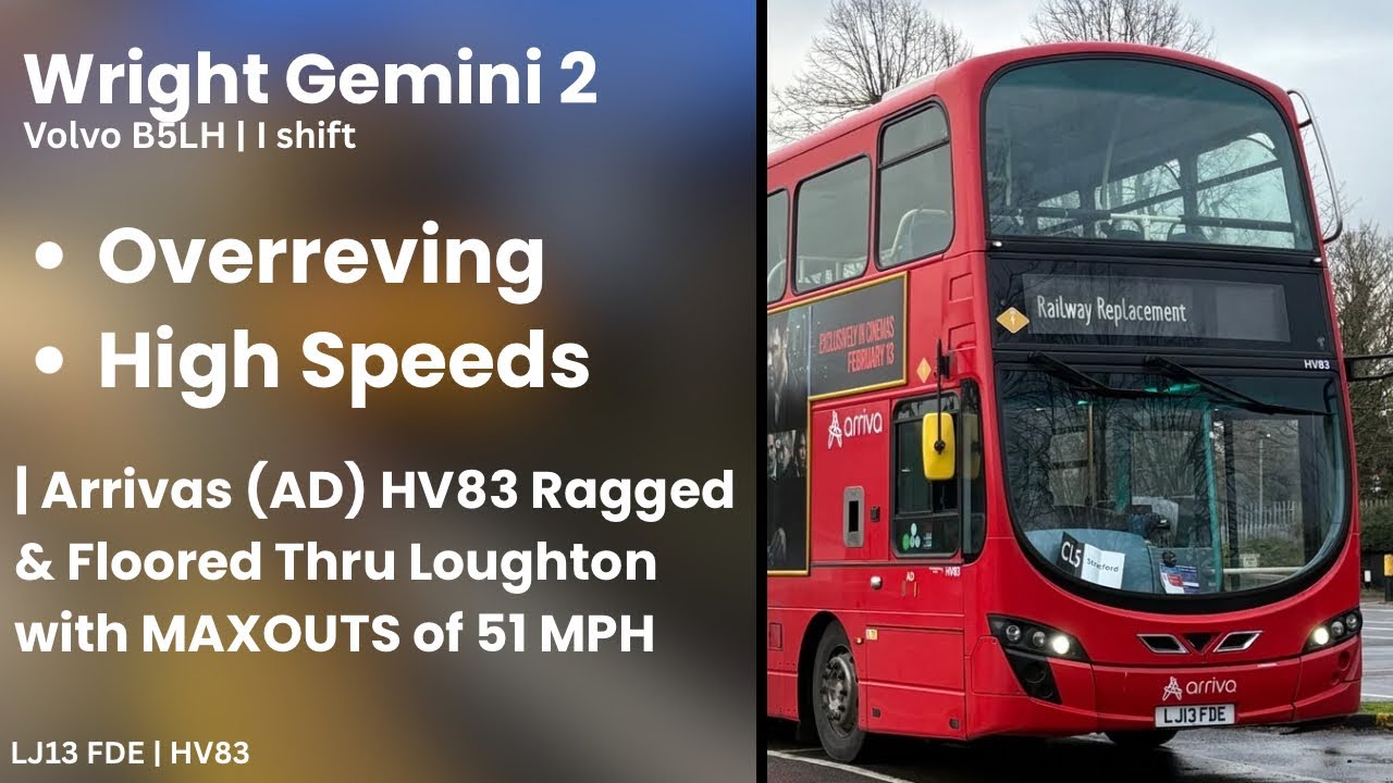 Arriva’s (AD) HV83 Gets Ragged & Floored Thru Loughton MainRoads with Maxspeeds of 51 MPH & Overrevs
