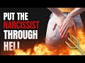 10 Ways to Give Narcissists a Living Hell
