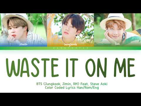 BTS \u0026 Steve Aoki - Waste It On Me Lyrics [Color Coded Lyrics]
