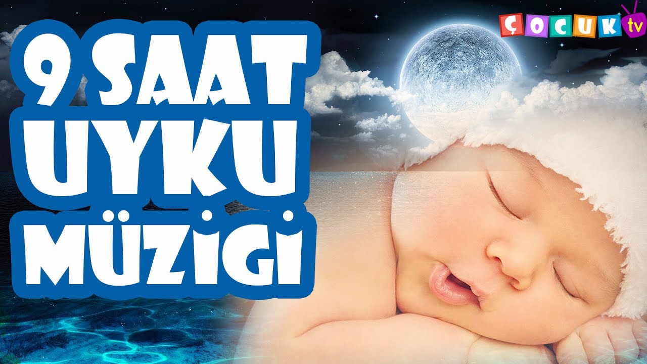 9 Saat Uyku Muzigi Uyku Muzigi Bebek 1 Saat Bebekler Icin Uyku Muzigi Bebek Uyku Cocuk Youtube