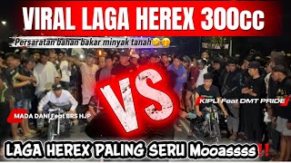 HEREX300 SUNMORY || MADA DANI Feat BRS VS KIPLI Feat DMT Pride
