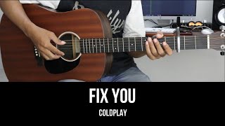 Video thumbnail of "Fix You - Coldplay | EASY Guitar Tutorial with Chords / Lyrics"