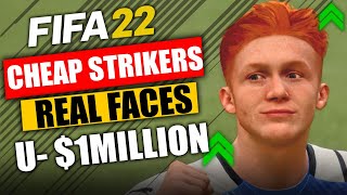 FIFA 22 ? CHEAP STRIKERS WITH REAL FACES ? ($1 MILLION)