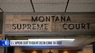 U.S. Supreme Court will hear challenge to Montana rule banning aid to religious schools