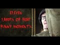 Funny Moments:Eleven-Layers Of Fear