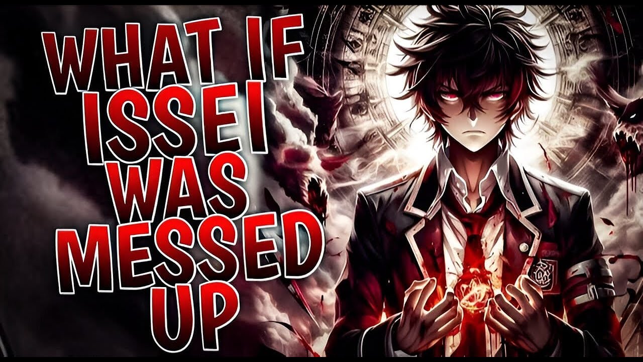 What If Issei Was Messed Up | Part 1