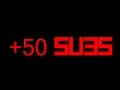 +50 SUBS