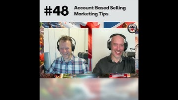 Account Based Selling - Marketing Tips