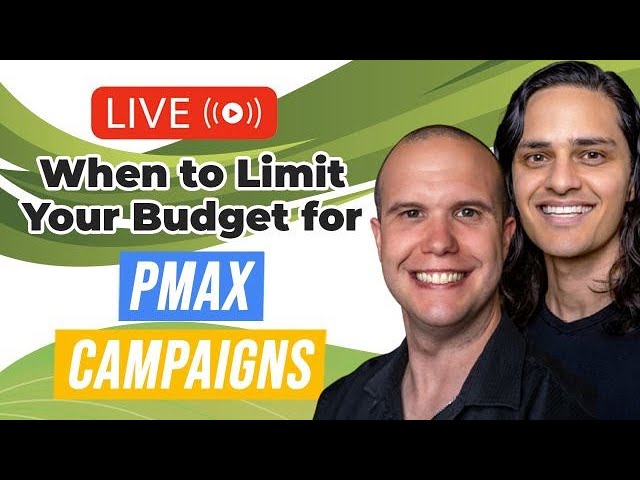 🪙 When to Limit Your Budget for Performance Max Campaigns | Weekly Google Ads Live Q&A