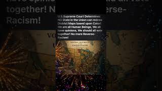 U.S. Supreme Court Rules “No Redistricting Maps Based Upon Race!” Like/Share/Sunscribe