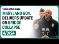 Maryland Governor Moore delivers update on bridge collapse recovery efforts