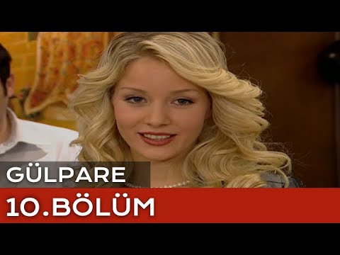 Gülpare 10. Bölüm