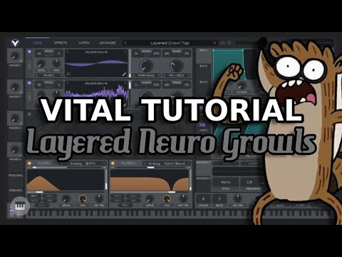 Vital Tutorial: Layered Neuro Growls (COPYCATT/Frequent)