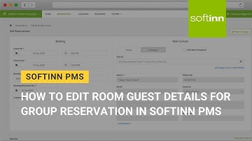 [OBSOLETE] How to Edit Room Guest Details for Group Reservation in Softinn PMS (Hotel PMS)