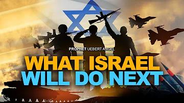 WHAT ISRAEL WILL DO NEXT | Prophet Uebert Angel