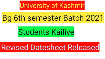 BG 6th Semester Batch 2021 Students Revised Datesheet Released by Kashmir University
