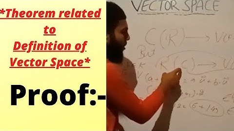 Proof of Theorem in  Vector Space / Linear Algebra