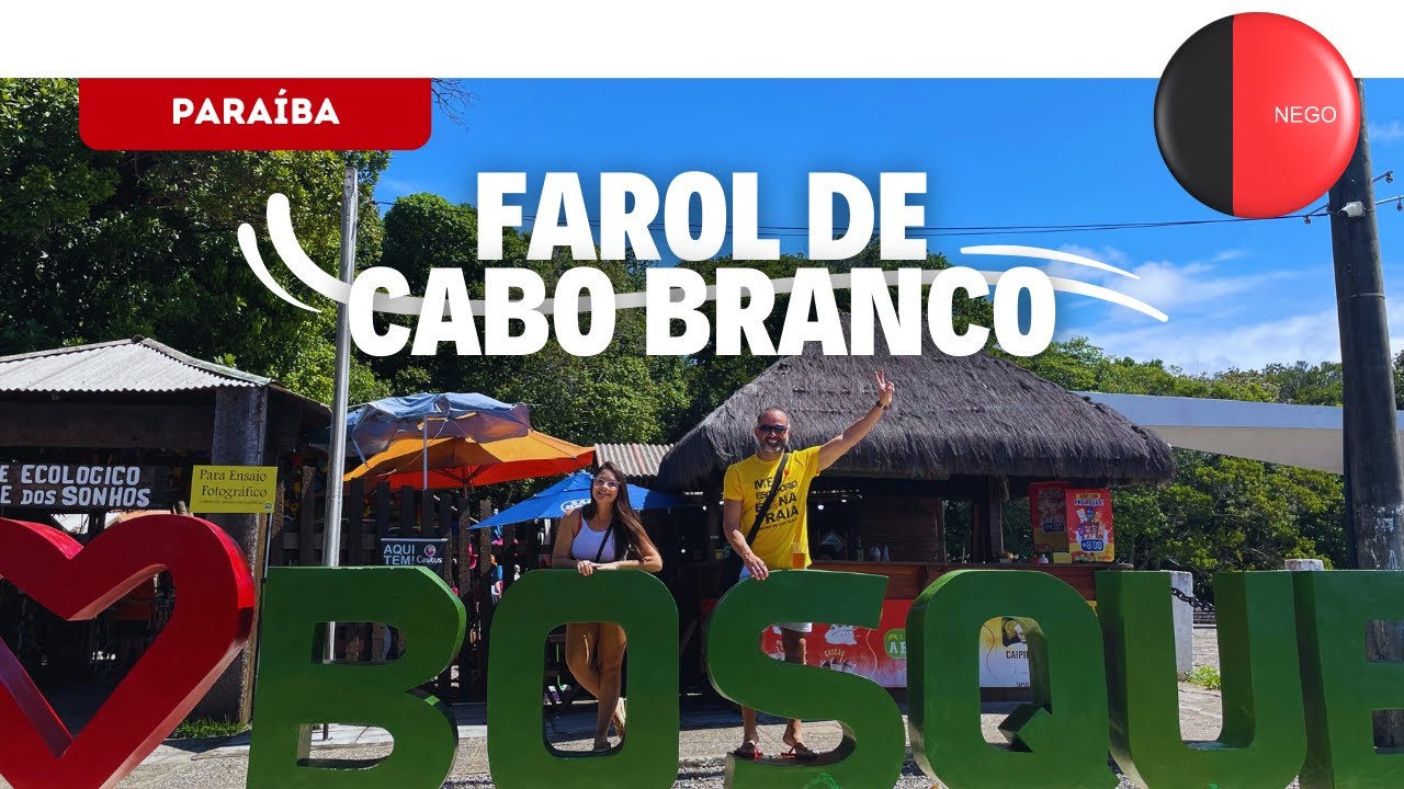 FAROL DE CABO BRANCO E O PARQUE ECOLÓGICO BOSQUE DOS SONHOS EM JOÃO ...