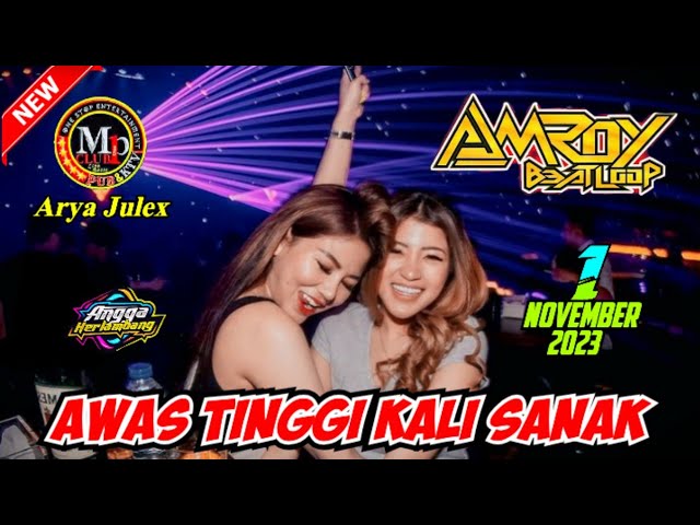 AWAS TINGGI KALI DJ AMROY 1 NOVEMBER 2023 MP CLUB PEKANBARU #djviral class=