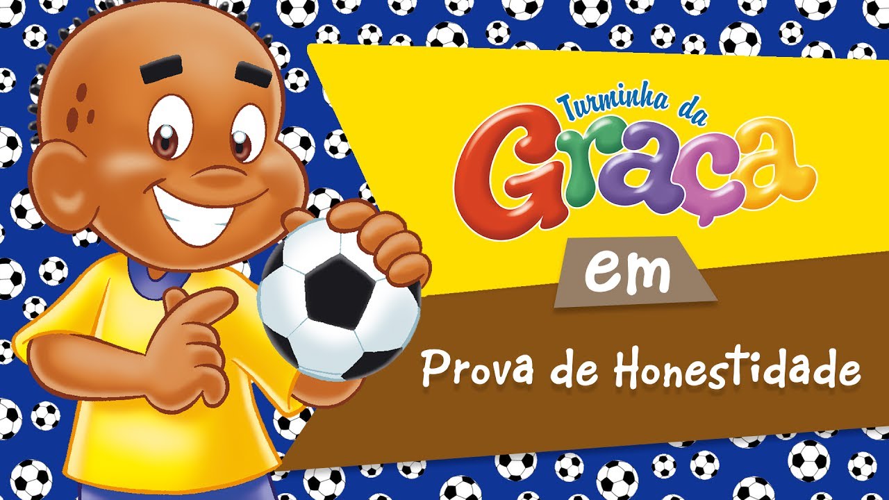 Prova de Honestidade - Turminha da Graça 