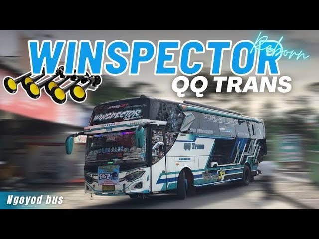 Telolet Basuri bus qq trans ( Winspector) class=