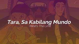 Miniatura de vídeo de "MIND'S THE LIMIT - Tara, Sa Kabilang Mundo (Official Lyric Video)"