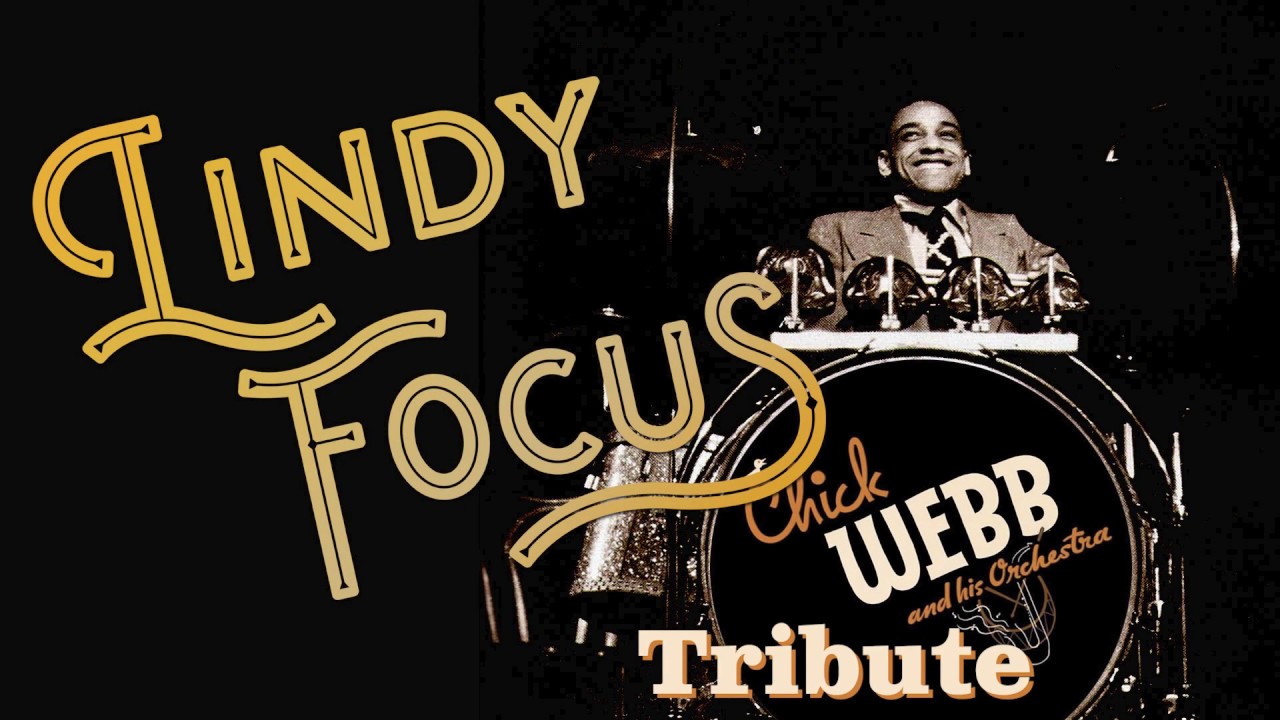 I'll Chase the Blues Away   Chick Webb Tribute   Lindy Focus XVIII