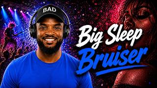 Big Sleep - Bruiser REACTION
