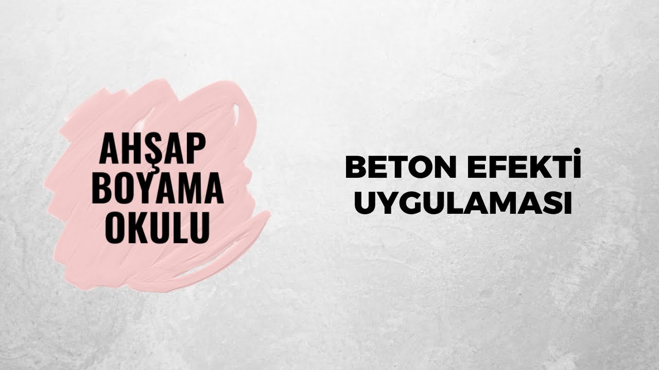 Beton Efekti Uygulaması | Ahşap Boyama Okulu