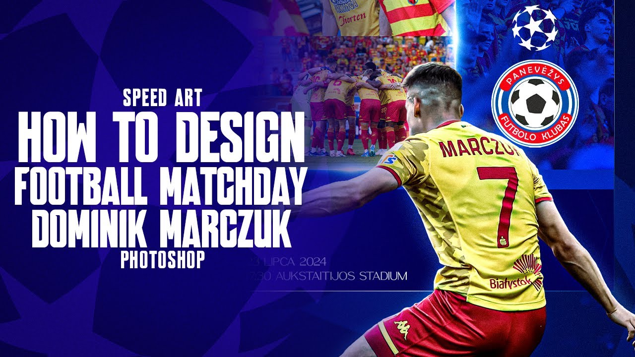 How to design FOOTBALL MATCHDAY Dominik Marczuk | Speed Art Photoshop ...