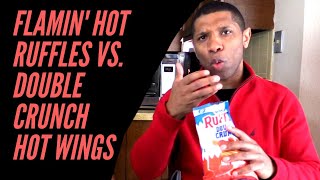 Flamin' Hot Ruffles v. Double Crunch Hot Wings Ruffles by The Eclectic Bros 361 views 4 years ago 6 minutes, 22 seconds