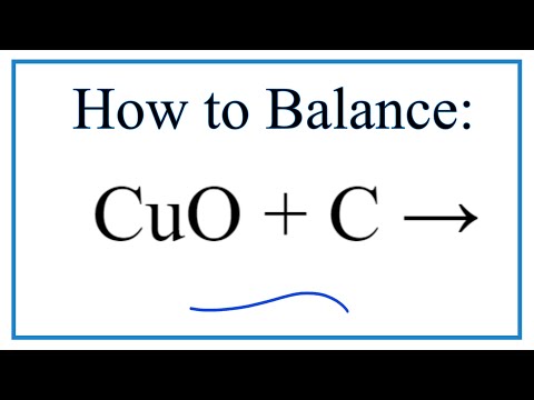 Video How to Balance CuO C = Cu CO2 - youtube
